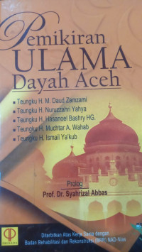 Pemikiran ulama Dayah Aceh / Tengku H. M. Daud Zamzami [et. al]
