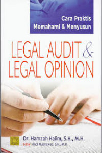 Cara praktis memahami dan menyusun legal audit dan legal opinion