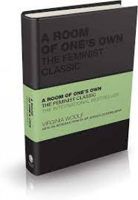 A room of one's own : the feminist classic