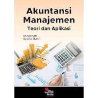Akuntansi manajemen: teori dan aplikasi