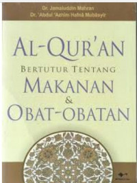 Al Qur'an bertutur tentang makanan dan obat-obatan / Jamaluddin Marhan, Abdul Azhim Hafna Mubasyir