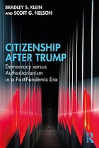 Citizenship after Trump : democracy versus authoritarianism in a post-pandemic era
