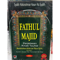 Fathul Majid : penjelasan kitab Tauhid / Syaikh Abdurrahman bin Hasan Alu Syaikh; penerjemah Ibtida'in Hamzah
