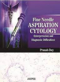 Fine needle aspiration cytology : interpretation and diagnostic difficulties