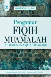 Pengantar fiqih muamalah: al-mudkhal fi fiqh al-mu'amalah