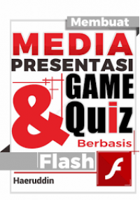 Membuat media presentasi game dan quiz berbasis flash
