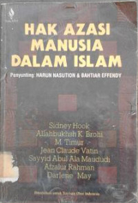 Hak azasi manusia dalam Islam : Disunting oleh Harun Nasution dan Bahtiar effendy