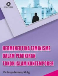 Hermeneutika Feminisme dalam Pemikiran Tokoh Islam Kontemporer