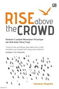 Rise Above the Crowd: Panduan 5 langkah Menangkan Persaingan dan naik Kelas Paling Tinggi