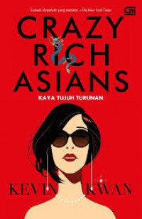 Crazy Rich Asians: Kaya Tujuh Turunan