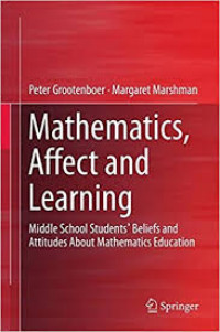 Mathematics, affect and learning : middle school students beliefs and attitudes about mathematics education