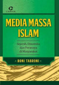 Media Massa Islam: Sejarah, Dinamika dan Perannya di Masyarakat