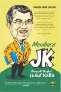 Membaca JK : Biografi Singkat Yusuf Kalla