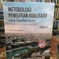Metodologi penelitian kualitatif : untuk ilmu-ilmu sosial / Haris Herdiansyah