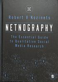 Netnography : the essential guide to qualitative social media research