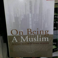 On being a muslim : menjadi muslim di dunia modern / Farid Esack, Penerjemah, Dadi Darmadi dan Jajang Jahroni