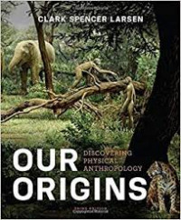 Image of Our origins : discovering physical anthropology