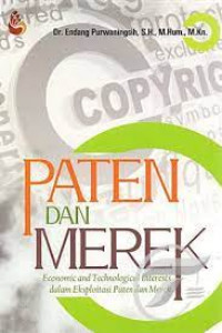 Paten dan Merek : Economic Technological Interests dalam Eksploitasi Paten dan Merek