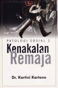 Image of Patologi Sosial 2 : Kenakalan Remaja / Kartini Kartono