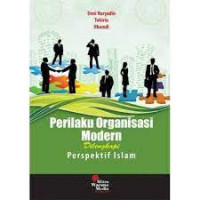Perilaku Organisasi Modern  : Dilengkapi Perspektif Islam