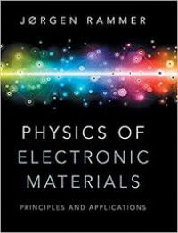 Physics of electronic materials : principles and applications
