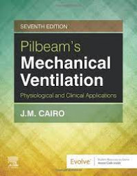 Pilbeam's mechanical ventilation: physiological and clinical applications
