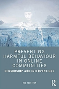 Preventing harmful behaviour in online communities: censorship and interventions
