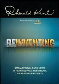 Reinventing: Semua Berawal dari Energi ia Menghidupkan, Mengancam, dan Mengubah Hidup kita