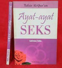 Tafsir Al Qur'an : Ayat - Ayat Seks / Sudirman Tebba