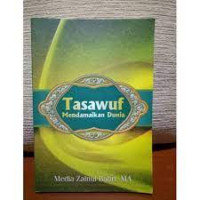 Tasawuf Mendamaikan Dunia : Media Zainul Bahri