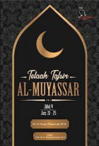 Telaah Tafsir al Muyassar Jilid V, Juz 21 - 25