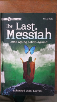The Last Messiah 2 : janji agung stiap agama