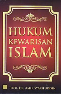 Hukum kewarisan Islam : Amir Syarifuddin