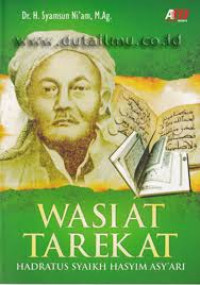Wasiat Tarekat Hadratus Syaikh Hasyim Asy'ari