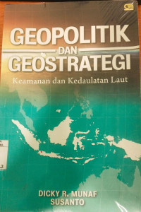 Geopolitik dan Geostrategi : Keamanan dan Kedaulatan Laut