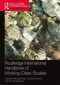 Routledge international handbook of working-class studies