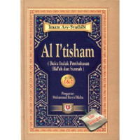 al I'tisham Jilid 1-2 : Buku Induk Pembahasan Bid'ah Dan Sunnah / Imam Asy-Syatibi; Penerjemah: Shalahuddin Sabki; Editor: Edy Fr.