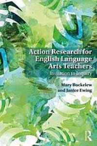 Action research for English language arts teachers : Invitation to inquiry