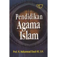Pendidikan agama islam / Mohammad Daud Ali