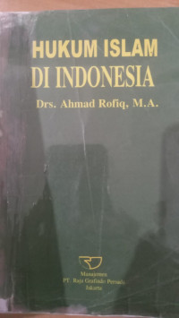Hukum islam di Indonesia / Ahmad Rofiq