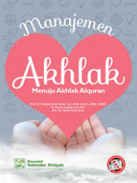 Manajemen Akhlak: Menuju Akhlak Al Qur'an