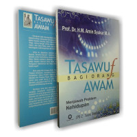 Tasawuf bagi orang awam : menjawab problem kehidupan / M. Amin Syukur