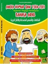 Aneka Humor dan Teka-Teki: Suplemen penyegar pembelajaran Bahasa Arab / Taufiqurrahman