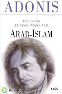 Arkeologi Sejarah Pemikiran Arab-Islam Volume 1