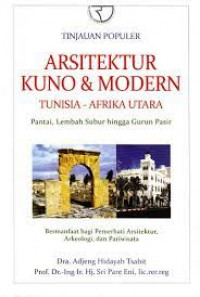 Arsitektur kuno & modern Tunisia - Afrika Utara: pantai, lembah subur hingga gurun pasir