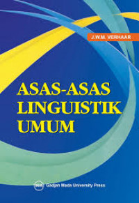 Asas-asas linguistik umum / J.W.M. Verhaar