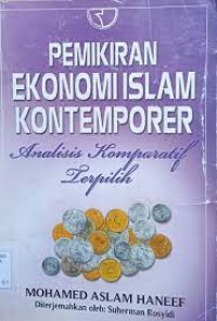 Pemikiran ekonomi Islam kontemporer : analisis komparartif terpilih / Mohamed Aslam Haneef