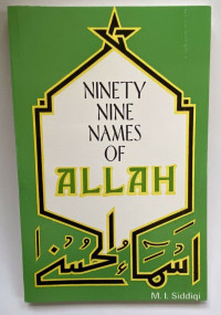Ninety nine names of Allah : asmaa alhusna / Muhammad Iqbal Siddiqi