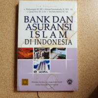 Bank dan asuransi Islam di Indonesia / editor Wirdyaningsih