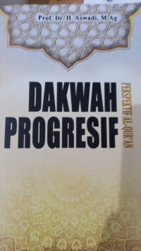 Dakwah Progresif Perspektif al Qur'an / Aswadi